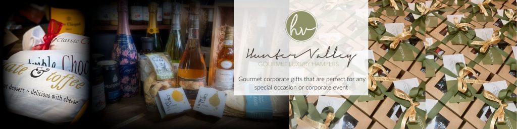 Corporate Gifts from the Hunter Valley, Packed full of Gourmet Goodies designed for any occasion or event