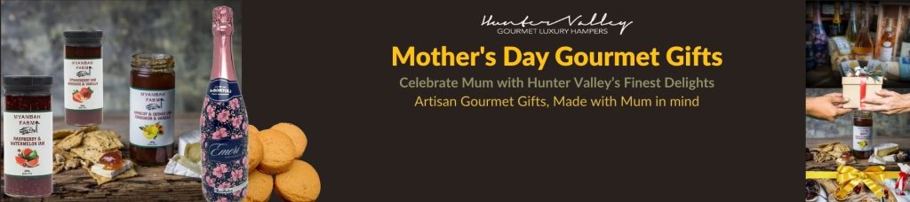 mothers day gifts from the hunter valley